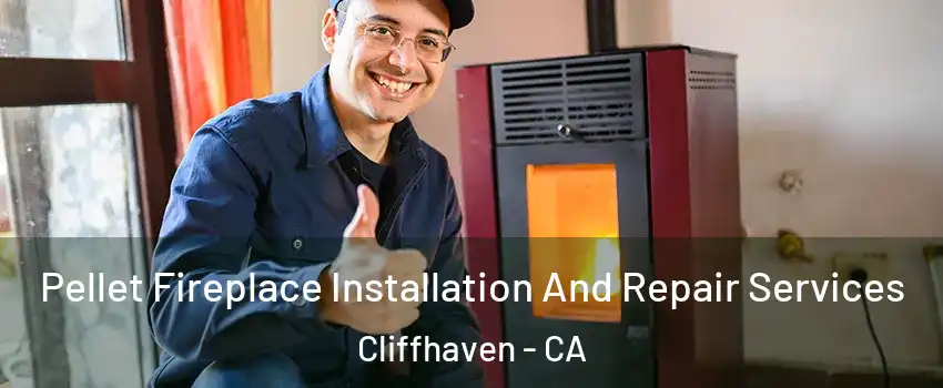 Pellet Fireplace Installation And Repair Services Cliffhaven - CA