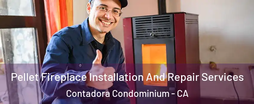 Pellet Fireplace Installation And Repair Services Contadora Condominium - CA