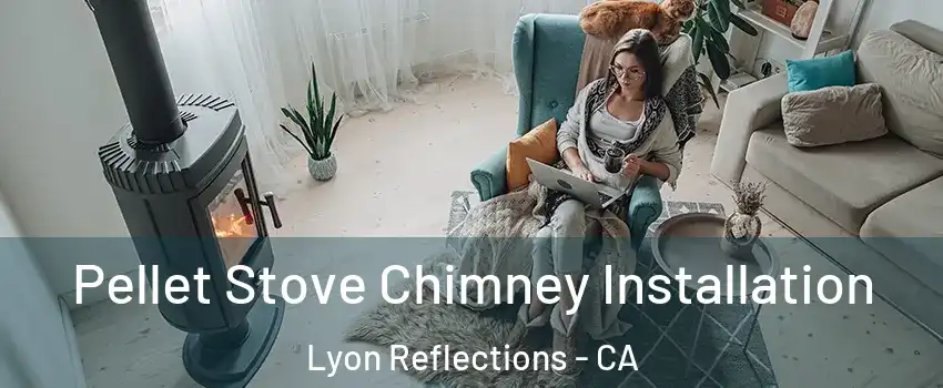 Pellet Stove Chimney Installation Lyon Reflections - CA