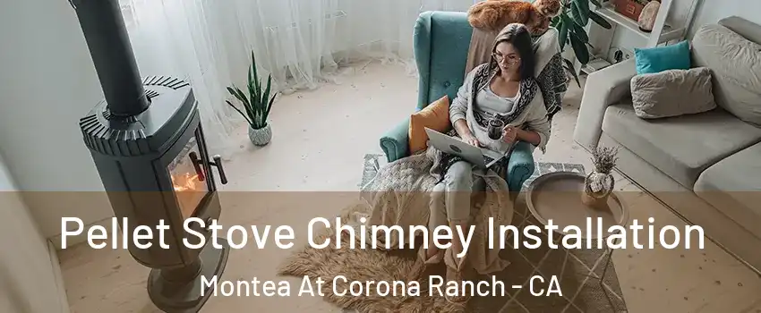 Pellet Stove Chimney Installation Montea At Corona Ranch - CA