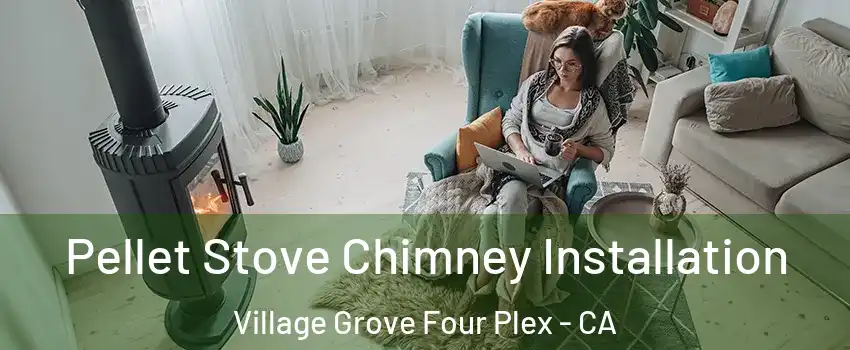 Pellet Stove Chimney Installation Village Grove Four Plex - CA