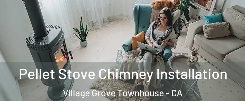 Pellet Stove Chimney Installation Village Grove Townhouse - CA