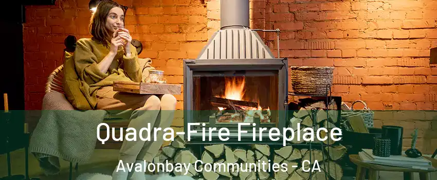 Quadra-Fire Fireplace Avalonbay Communities - CA