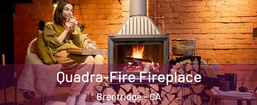 Quadra-Fire Fireplace Brentridge - CA