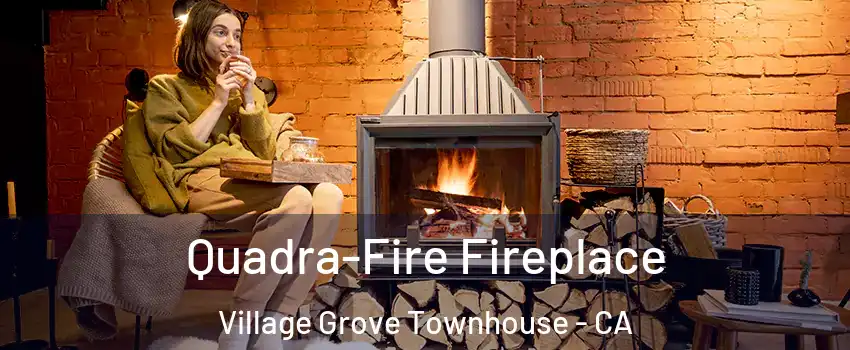 Quadra-Fire Fireplace Village Grove Townhouse - CA