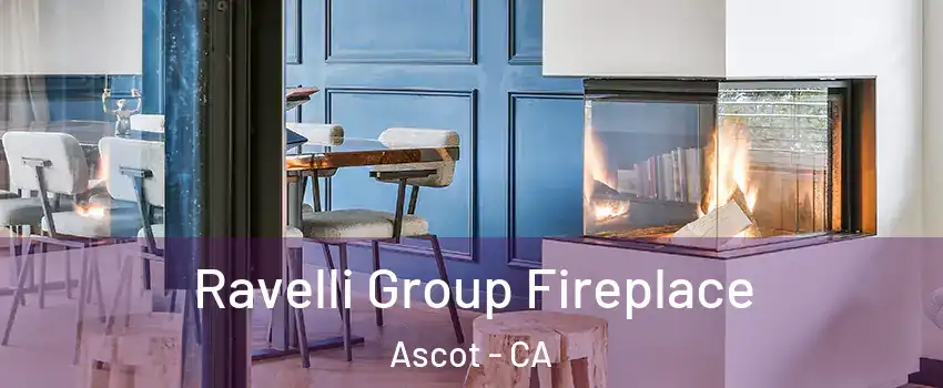 Ravelli Group Fireplace Ascot - CA