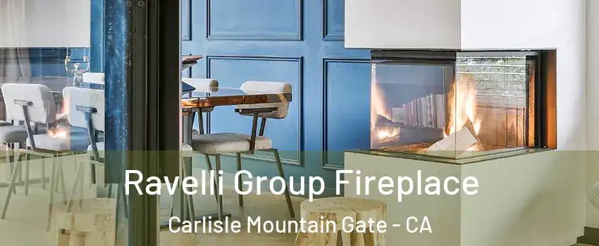 Ravelli Group Fireplace Carlisle Mountain Gate - CA
