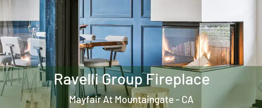 Ravelli Group Fireplace Mayfair At Mountaingate - CA