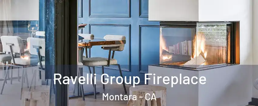 Ravelli Group Fireplace Montara - CA