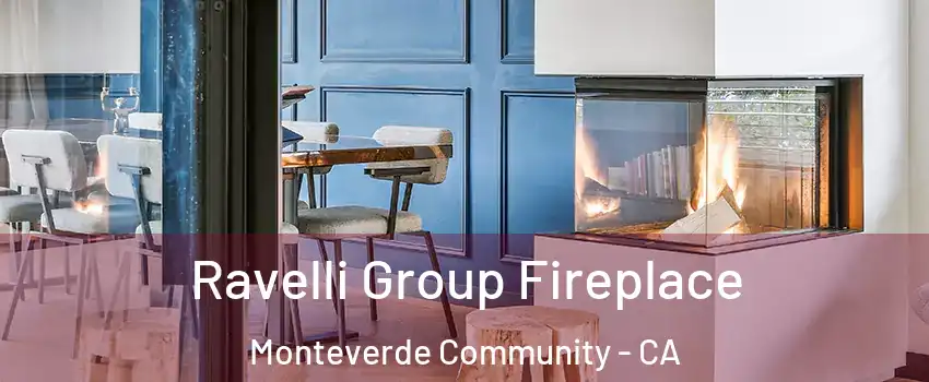 Ravelli Group Fireplace Monteverde Community - CA