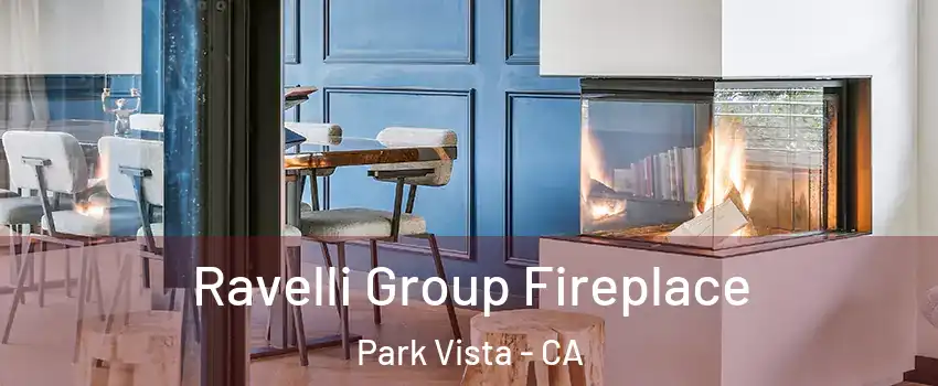 Ravelli Group Fireplace Park Vista - CA