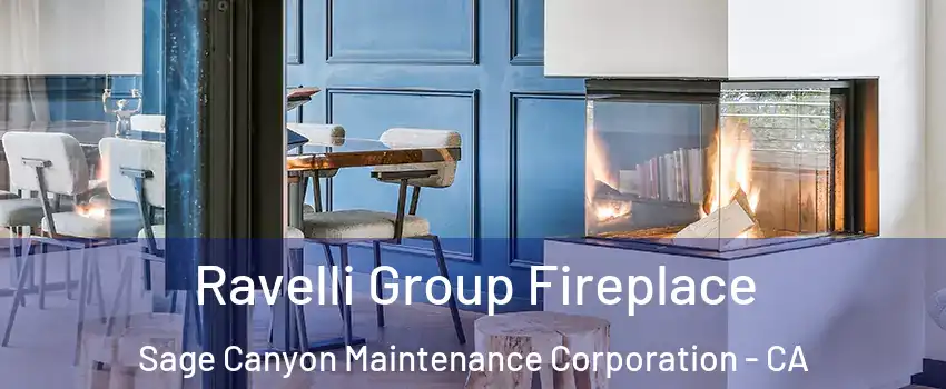 Ravelli Group Fireplace Sage Canyon Maintenance Corporation - CA