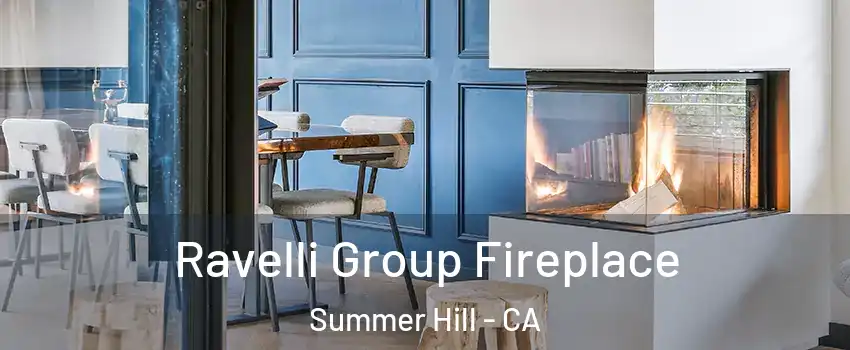 Ravelli Group Fireplace Summer Hill - CA