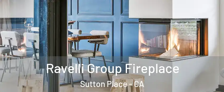 Ravelli Group Fireplace Sutton Place - CA