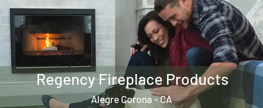 Regency Fireplace Products Alegre Corona - CA