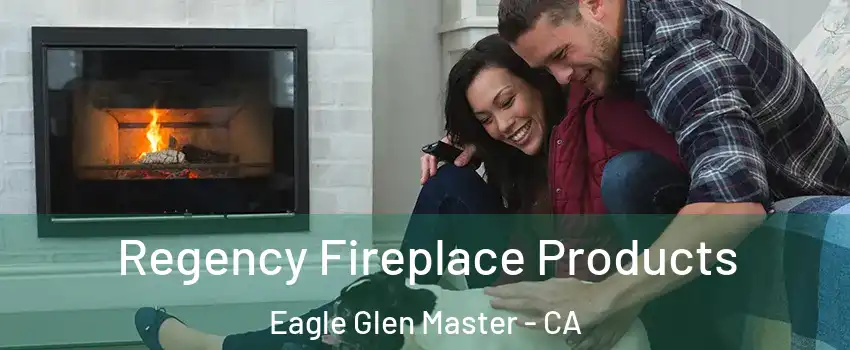 Regency Fireplace Products Eagle Glen Master - CA