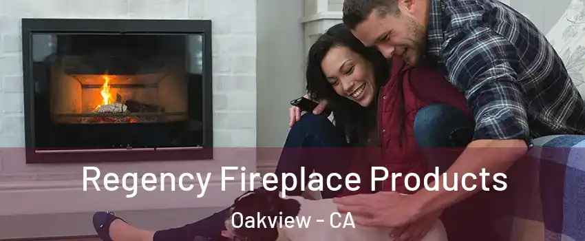 Regency Fireplace Products Oakview - CA