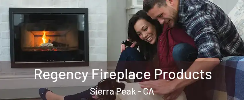 Regency Fireplace Products Sierra Peak - CA