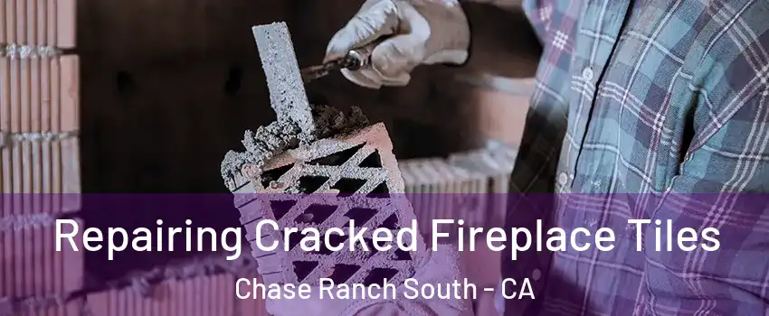 Repairing Cracked Fireplace Tiles Chase Ranch South - CA