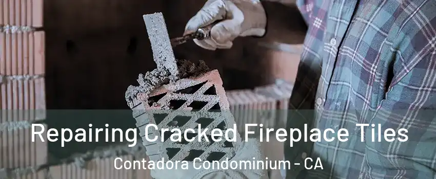 Repairing Cracked Fireplace Tiles Contadora Condominium - CA