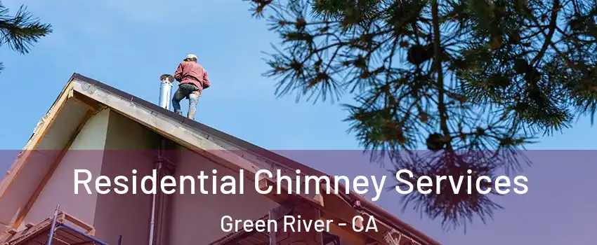 Residential Chimney Services Green River - CA