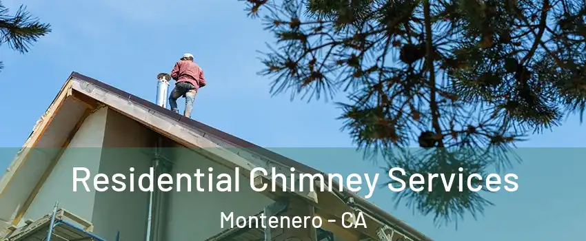 Residential Chimney Services Montenero - CA