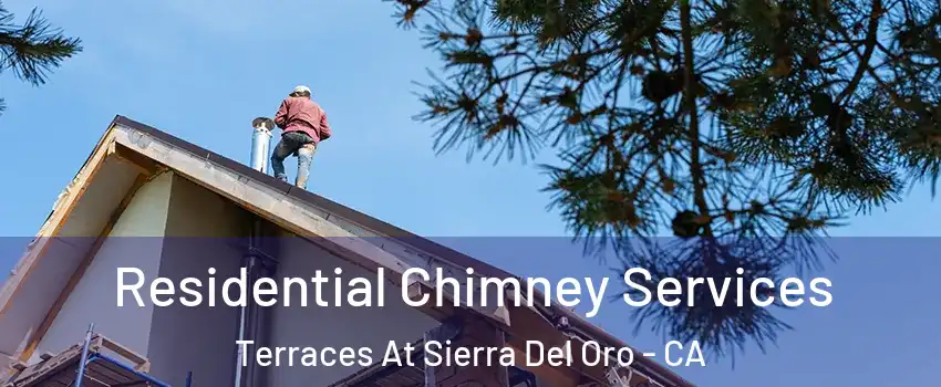 Residential Chimney Services Terraces At Sierra Del Oro - CA