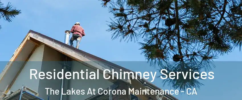 Residential Chimney Services The Lakes At Corona Maintenance - CA