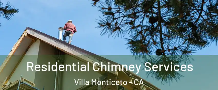 Residential Chimney Services Villa Monticeto - CA