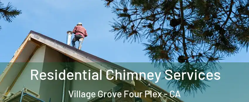 Residential Chimney Services Village Grove Four Plex - CA