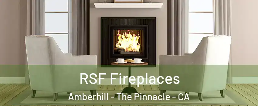 RSF Fireplaces Amberhill - The Pinnacle - CA