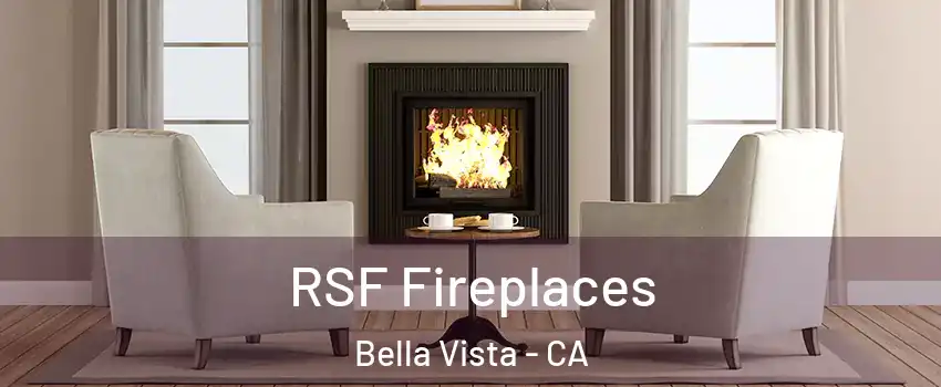 RSF Fireplaces Bella Vista - CA