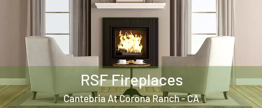 RSF Fireplaces Cantebria At Corona Ranch - CA