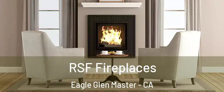 RSF Fireplaces Eagle Glen Master - CA