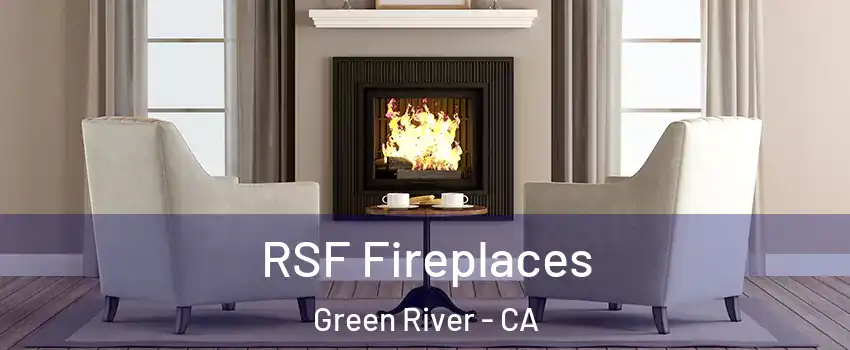 RSF Fireplaces Green River - CA