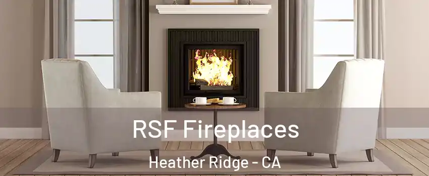 RSF Fireplaces Heather Ridge - CA