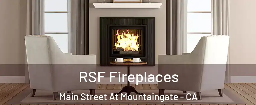 RSF Fireplaces Main Street At Mountaingate - CA