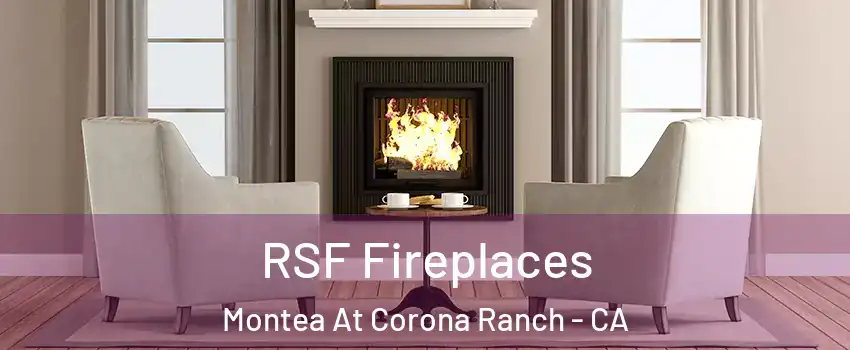 RSF Fireplaces Montea At Corona Ranch - CA
