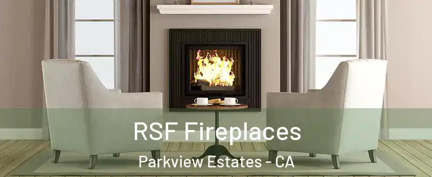 RSF Fireplaces Parkview Estates - CA