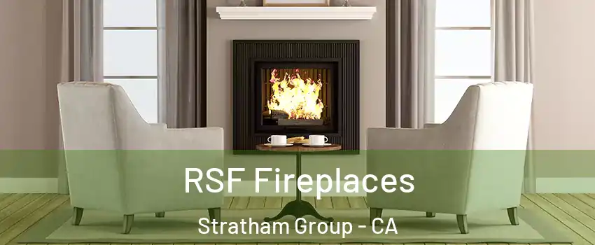 RSF Fireplaces Stratham Group - CA