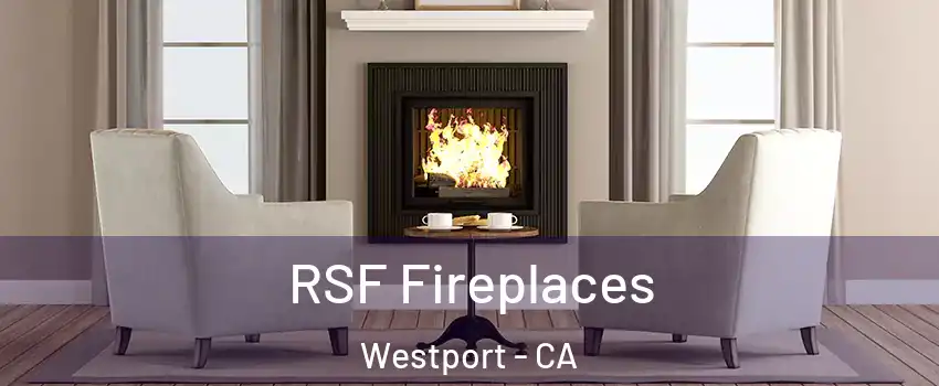 RSF Fireplaces Westport - CA