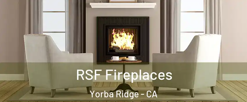 RSF Fireplaces Yorba Ridge - CA