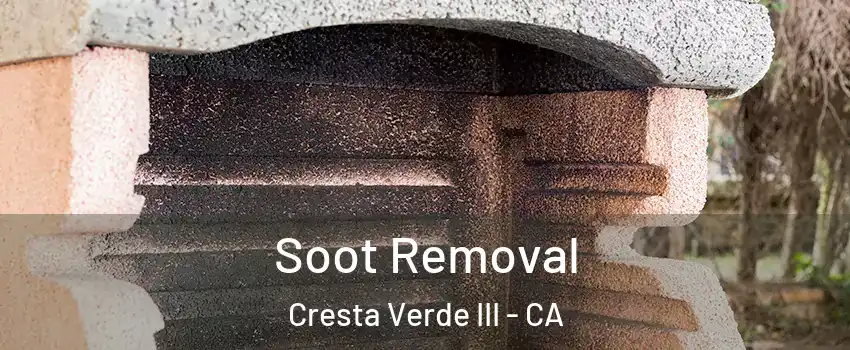 Soot Removal Cresta Verde III - CA