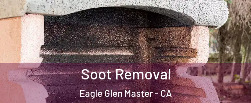 Soot Removal Eagle Glen Master - CA