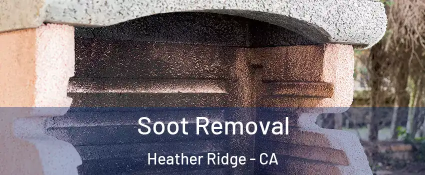 Soot Removal Heather Ridge - CA