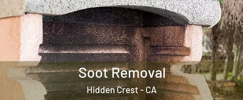Soot Removal Hidden Crest - CA