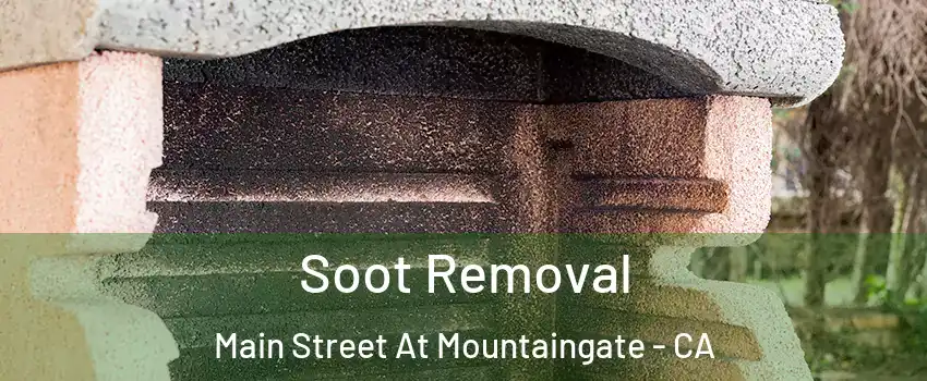 Soot Removal Main Street At Mountaingate - CA