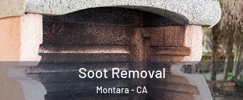 Soot Removal Montara - CA