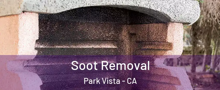 Soot Removal Park Vista - CA