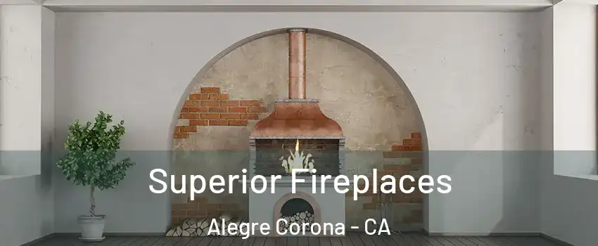 Superior Fireplaces Alegre Corona - CA